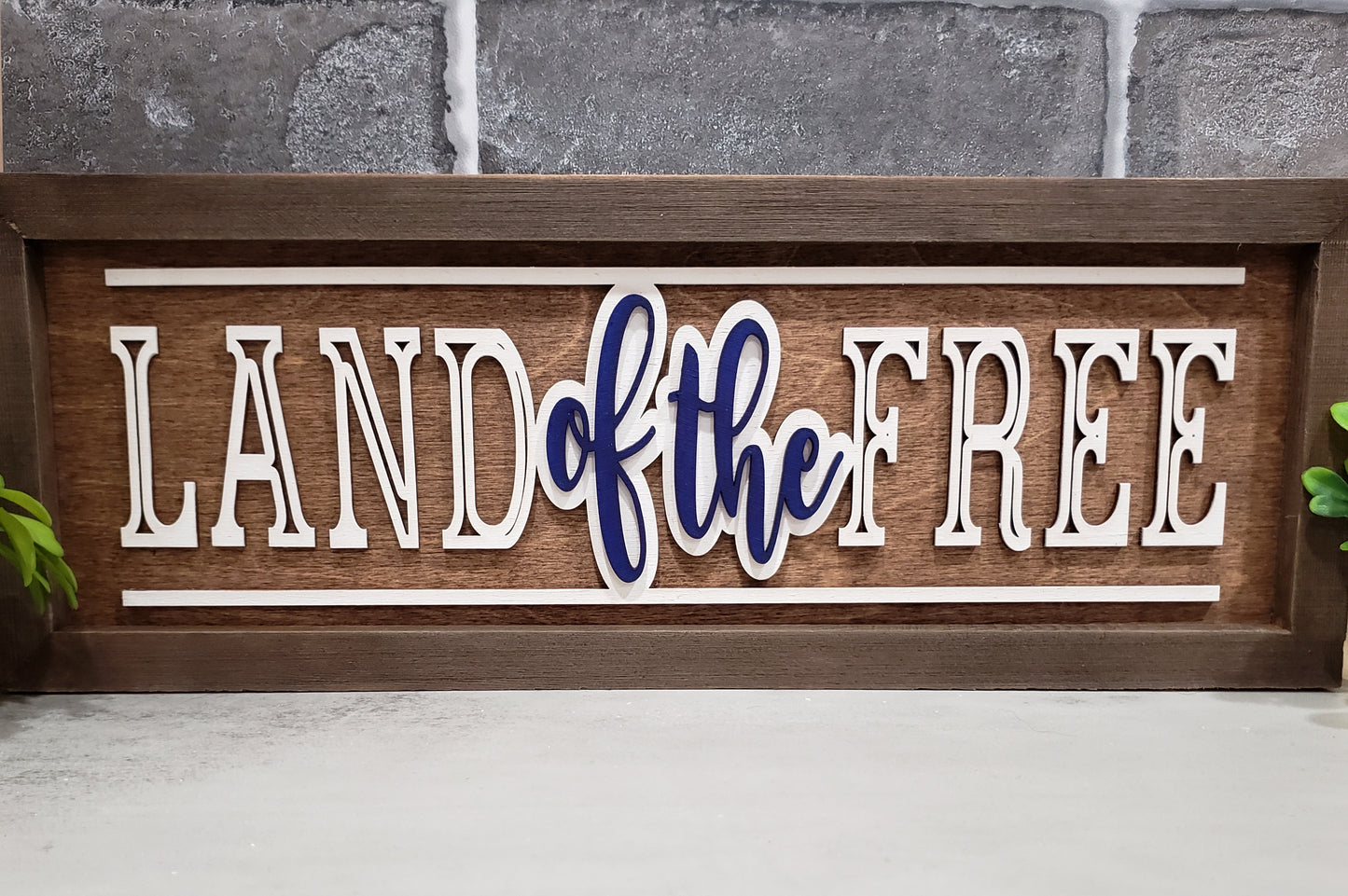 Land Of The Free - Patriotic Shelf Sitter or Wall Hanging Sign